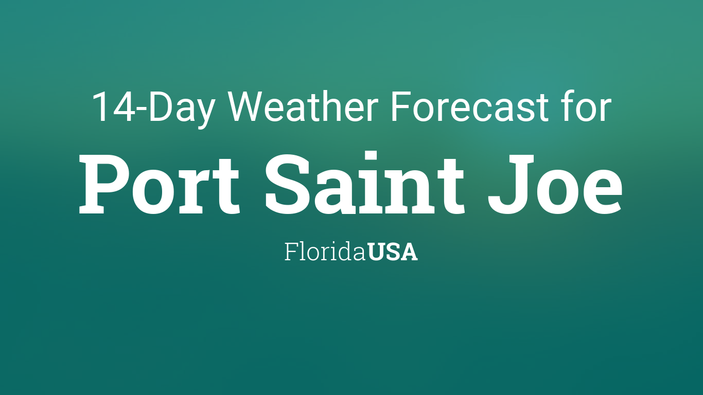 Port Saint Joe, Florida, USA 14 day weather forecast